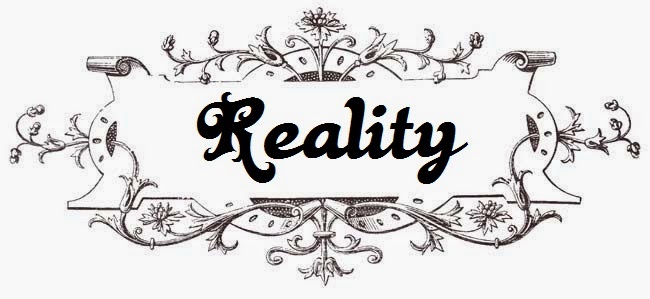 What is your reality