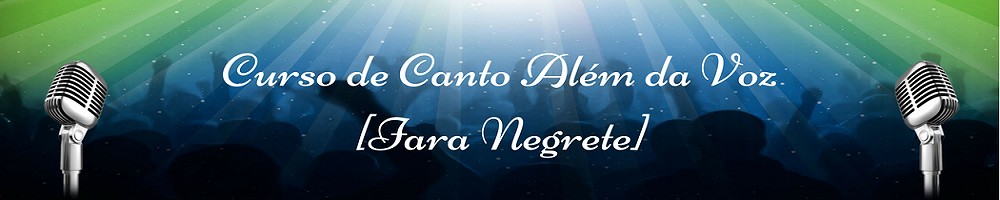 Curso de Canto Além da Voz de Iara Negrete