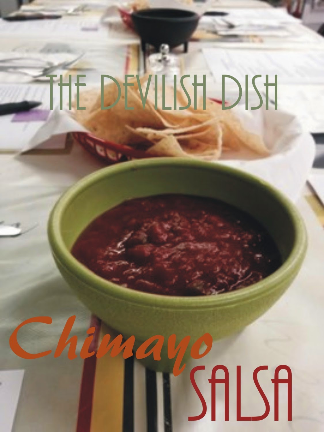 The Devilish Dish Chimayo Salsa