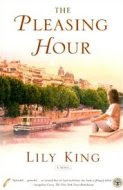 The Pleasing Hour by Lily King