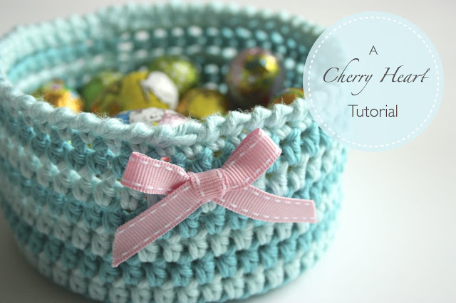 Cherry Heart: Blog: Crochet Basket Tutorial