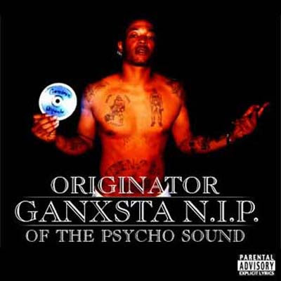 Ganxsta N.I.P. – Originator Of The Psycho Sound (2002) (192 kbps)