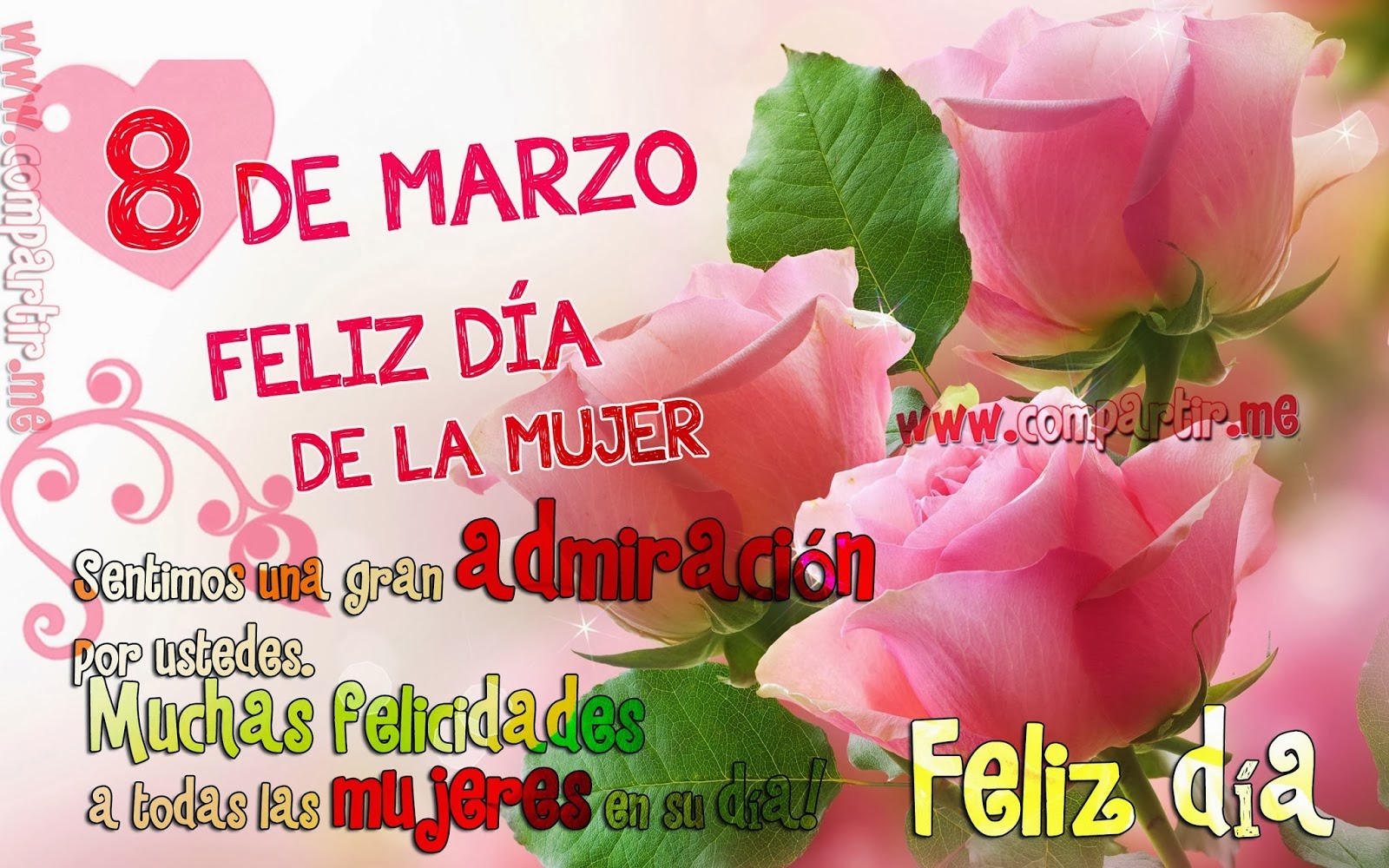Tarjeta especial día de la Mujer: Sentimos una gran admiración por ustedes. Muchas felicidades a todas las mujeres en su día. Colección de las 15 mejores imágenes con frases por el 8 de Marzo Día Internacional de la Mujer