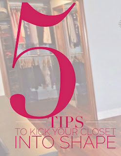 5 Tips To Kick Your Closet Into Shape Kick Your Closet Into Shape