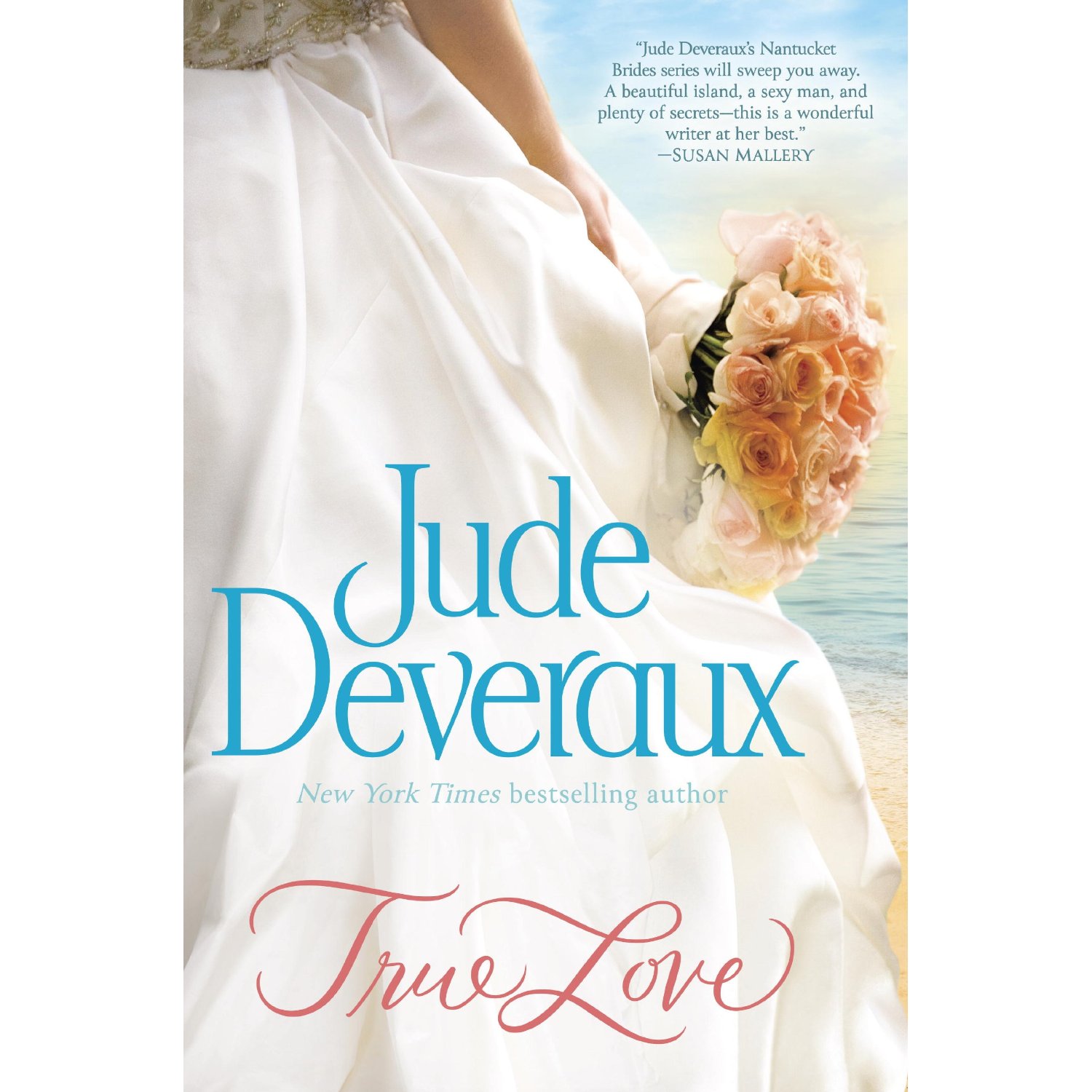 Nantucket Brides Trilogy: True Love 1 by Jude Deveraux (2014, Paperback) #3B17 Nantucket Brides Trilogy: True Love 1 by Jude Deveraux (2014, Paperback) #3B17