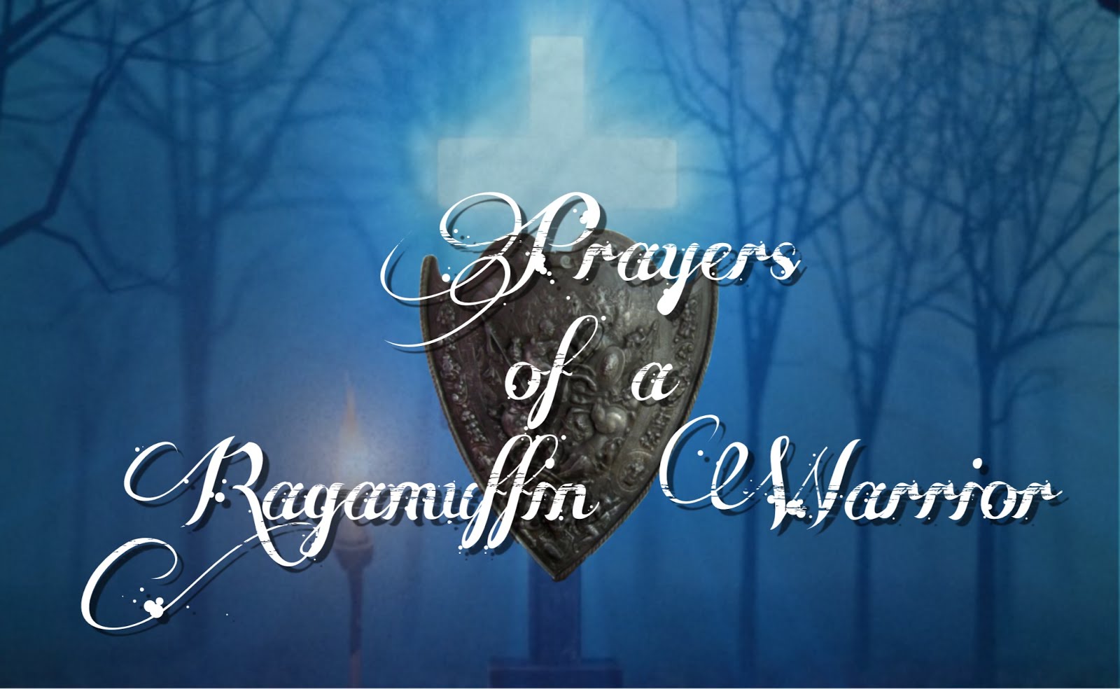 Prayers of a Ragamuffin Warrior 