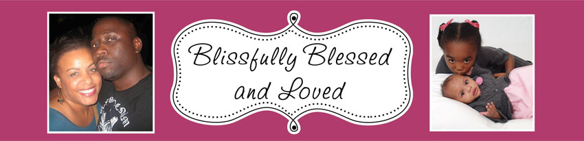 Blissfully Blessed and Loved
