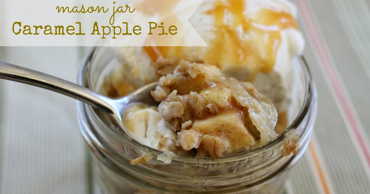 The Larson Lingo Mason Jar Caramel Apple Pie {with Streusel Topping}
