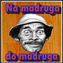 Na madruga do madruga