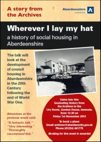 Go along to "Wherever I lay my hat" a history of social housing in Aberdeenshire