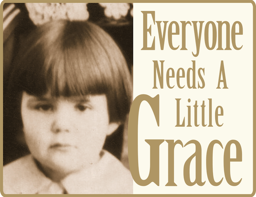 Everyone Needs a Little Grace
