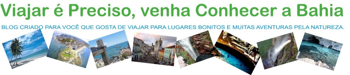 Viajar é Preciso, Venha Conhecer a Bahia