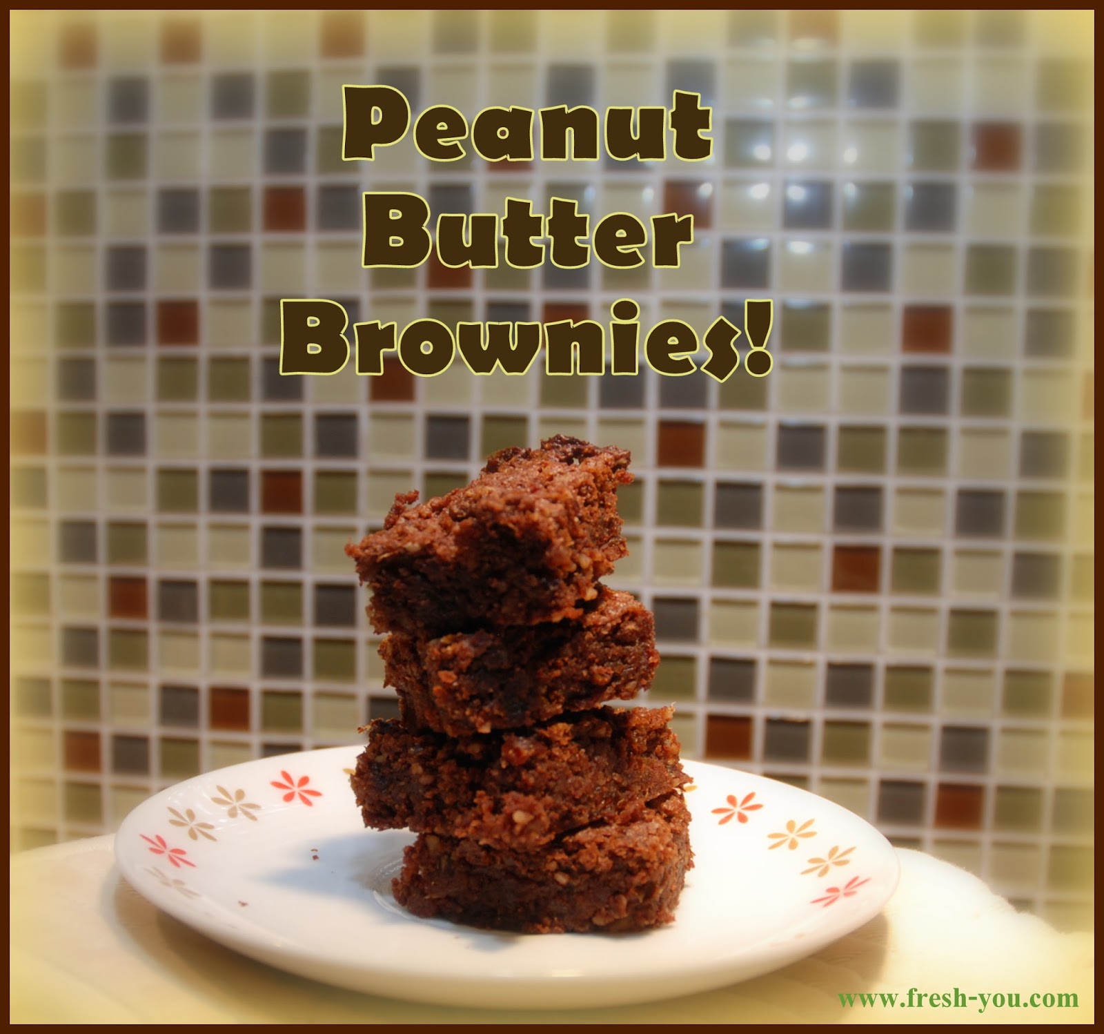 FreshYou Nutrition, Fitness, and Wellness Peanut Butter Brownies