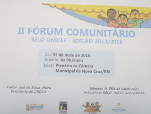 II FÓRUM COMUNITÁRIO - SELO UNICEF 2013/2016