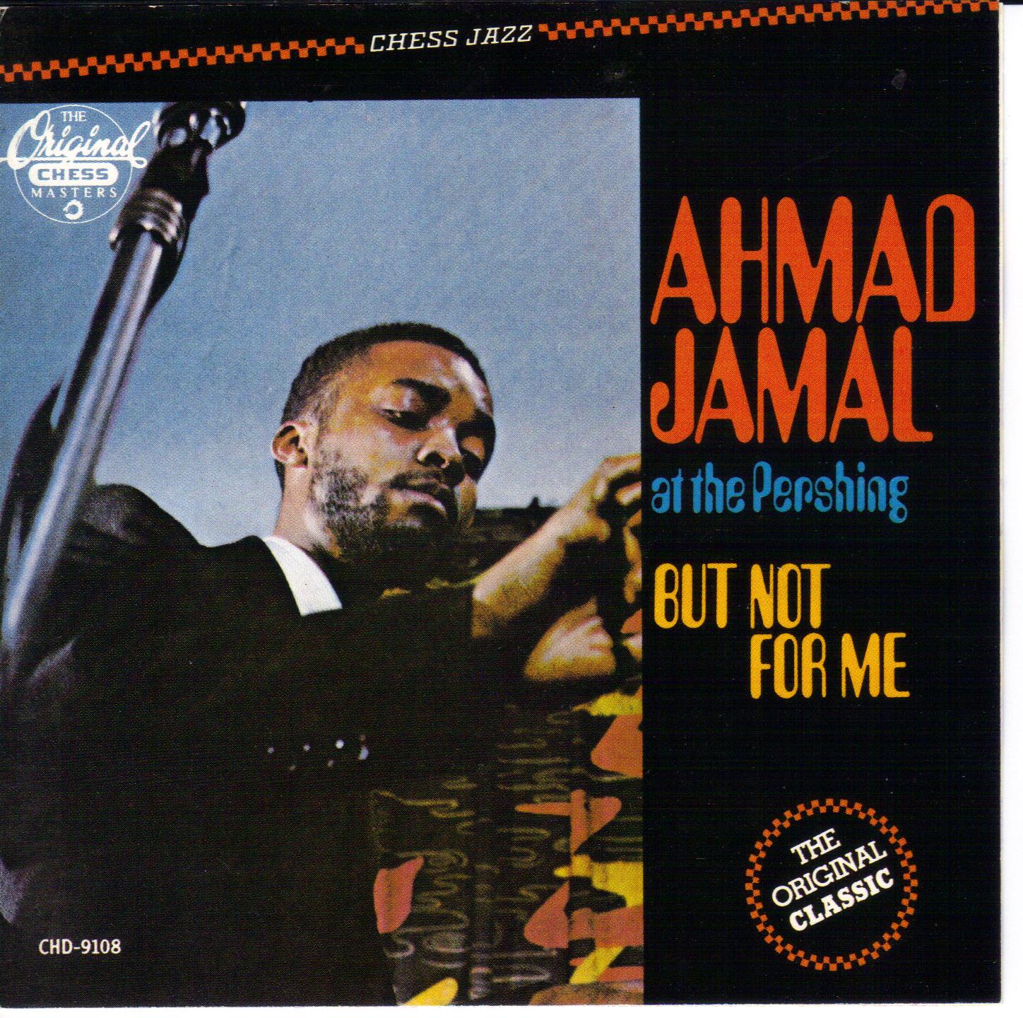 Ahmad Jamal Trio Ahmad Jamal At The Pershing Ahmad Jamal Trio Ahmad Jamal At The Pershing