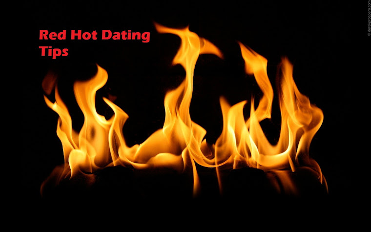 Red Hot Dating Tips