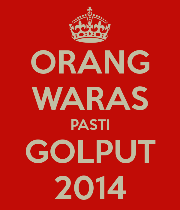 PUISI GOLPUT UNTUK KEDEPAN YANG LEBIH BAIK PUISI GOLPUT UNTUK KEDEPAN YANG LEBIH BAIK