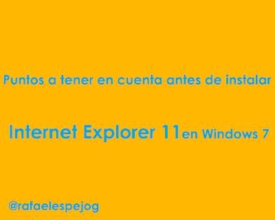 puntos a tener en cuenta antes de instalar internet explorer 11 en windows 7