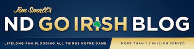 JIM SMALL'S NOTRE DAME GO IRISH BLOG -- www.NDGOIRISH.com -- A NOTRE DAME BLOG