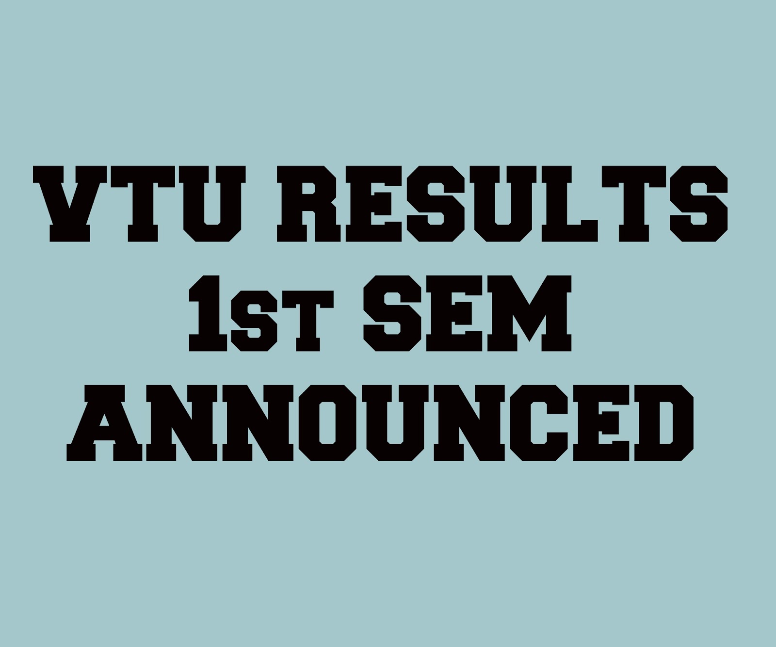 Vtu Results 1st Sem July 2015 1st Sem Vtu Results July 2015 Vtu 1st Sem Results July 2015