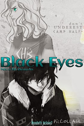 [WATTPAD] Black Eyes - Nico Di Angelo