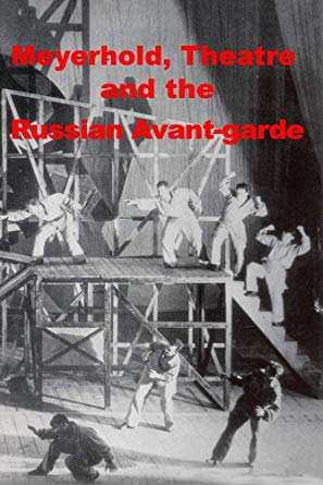 Meyerhold Theatre and the Russian Avant-garde