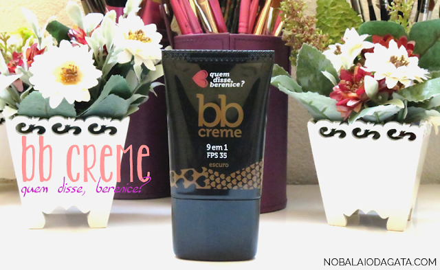 BB Creme, Quem Disse, Berenice? BB Creme, Quem Disse, Berenice?