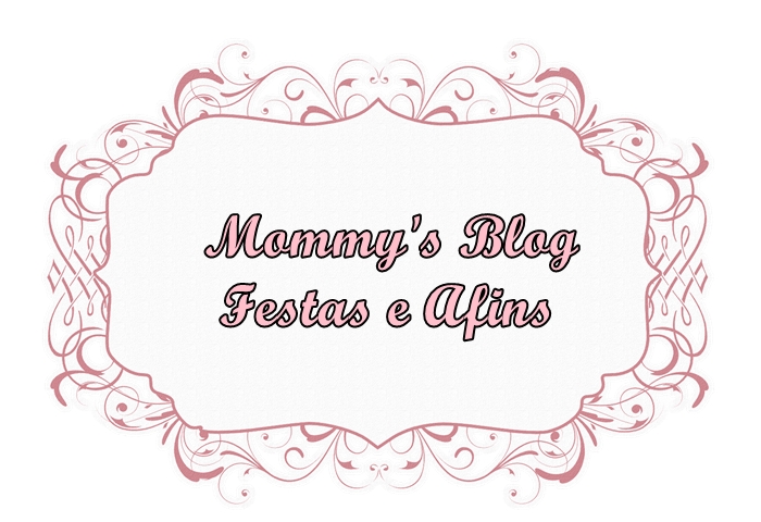 Mommy's Blog Festas e Afins