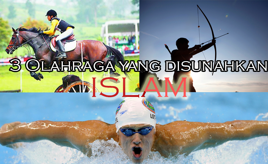 3 Olahraga yang Disunnahkan Islam | Zubeirbeirbeirblog