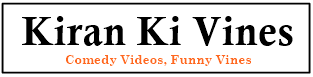 Kiran Ki Vines - Comedy Vines Videos Maker