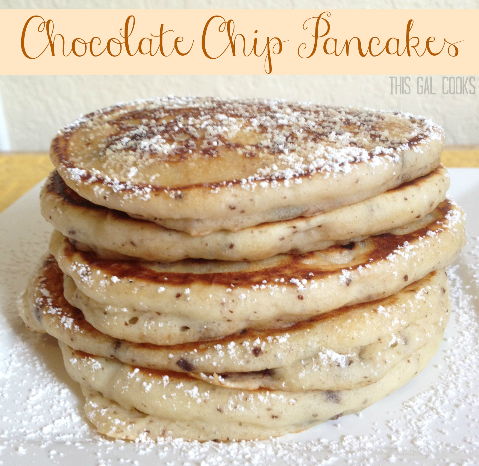 Recipe Chocolate Chip Pancakes This Gal Cooks