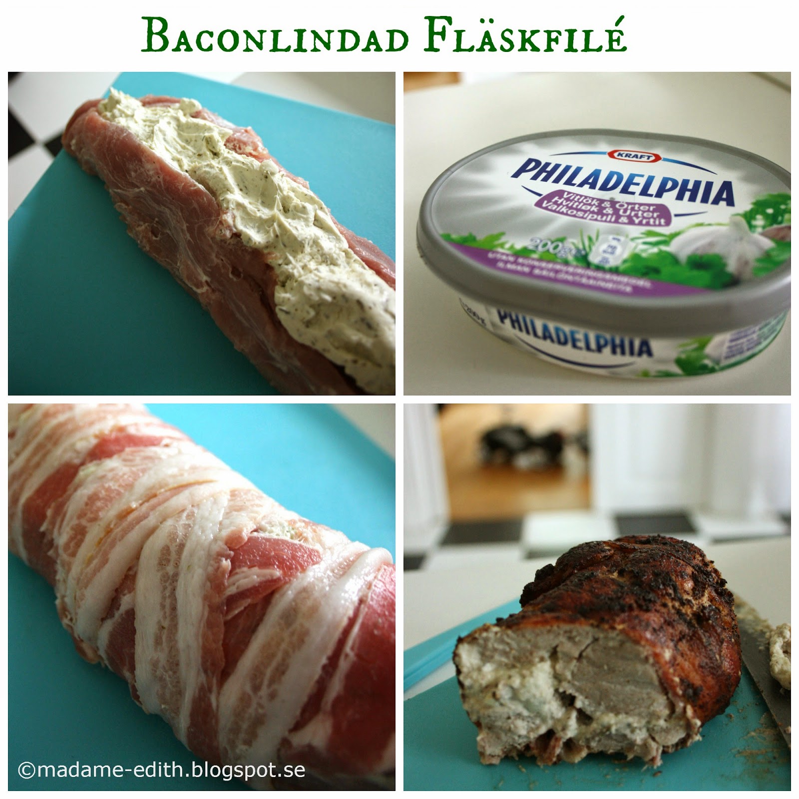 Madame Edith Recept Baconlindad fläskfilé med philadelphiaost