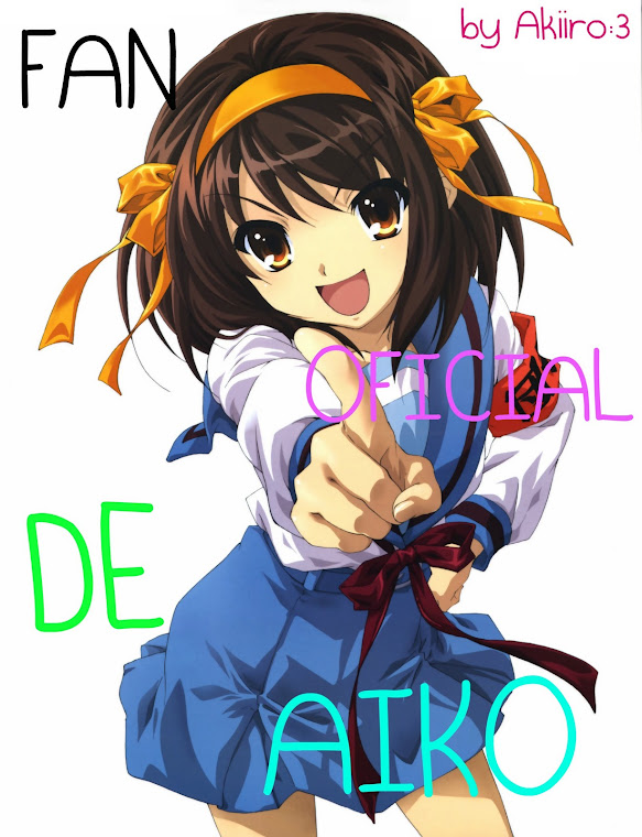 Soy fan de Aiko :)