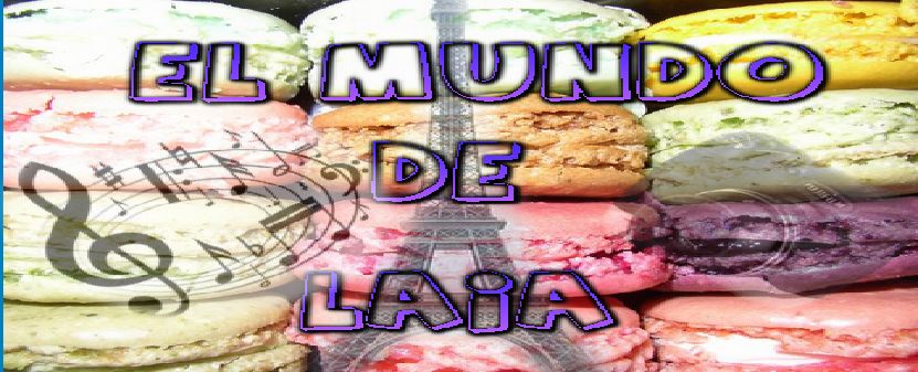 ♫ ♫ El mundo de Laia♫ ♫