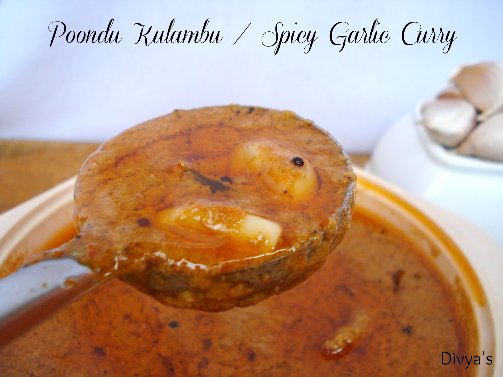 Poondu Kulambu Spicy Garlic Curry South Indian Garlic Gravy You