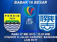 Persib vs Kitchee SC 16 Besar AFC Cup 2015 Persib vs Kitchee SC 16 Besar AFC Cup 2015