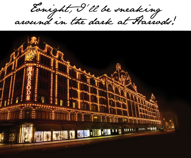 What would you do in Harrods after closing? I'm there tonight and