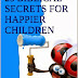 25 BIBLICAL SECRETS FOR HAPPIER CHILDREN - Free Kindle Non-Fiction