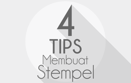 Tips Membuat Stempel