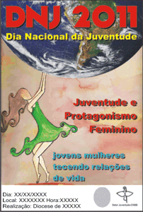Cartaz Oficial DNJ 2011- Juventude e protagonismo feminino.