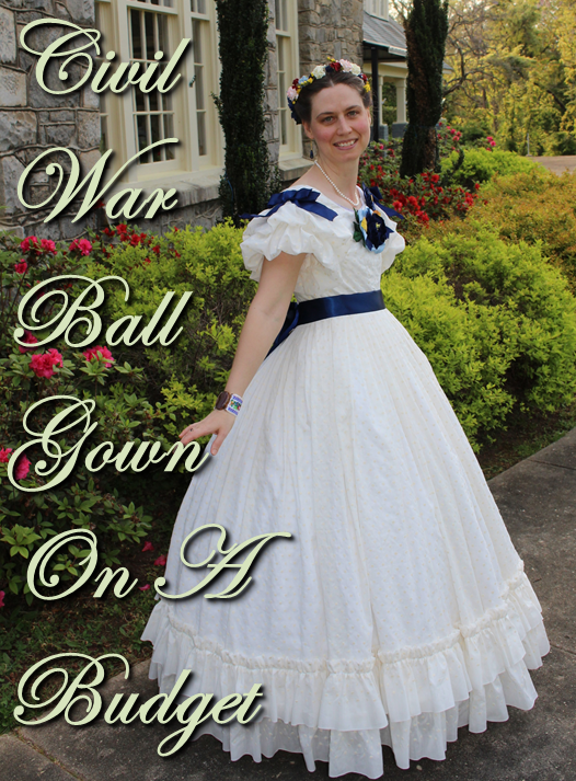 Click For Civil War Ball Gown On A Budget