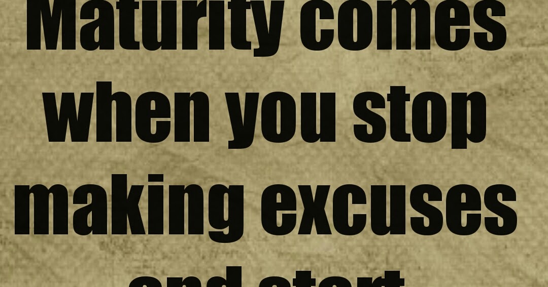 Inspirational And Motivational Quotes : Maturity comes when