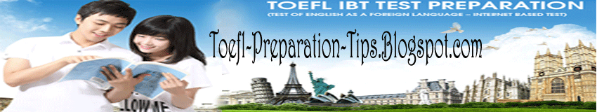 Toefl Preparation Tips