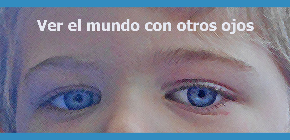 El autismo en educación infantil. VER EL MUNDO CON OTROS OJOS