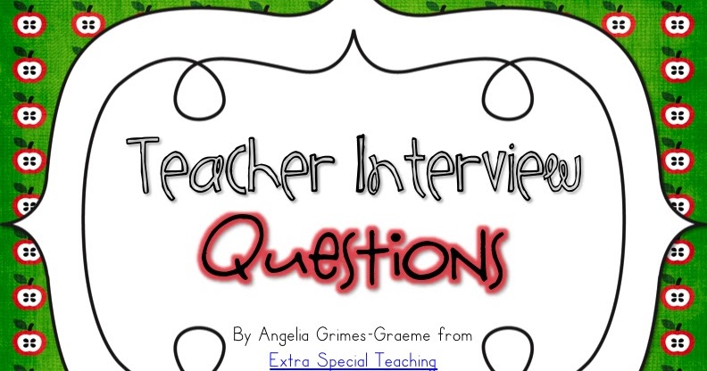 extra special teaching more teacher interview questions special ed interview questions