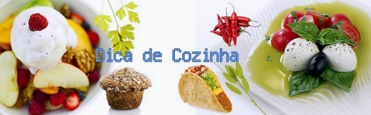 Dica de Cozinha - Dicas para dona de casa.