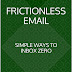 Frictionless Email - Free Kindle Non-Fiction
