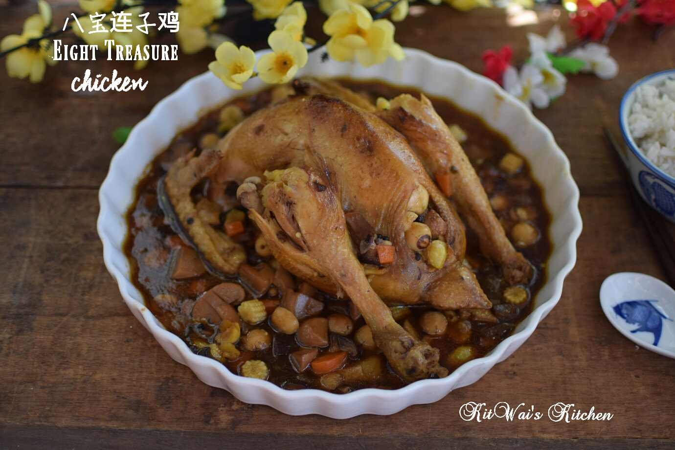 Kit Wai's kitchen 八星报喜（八宝连子鸡） Eight Treasure Chicken