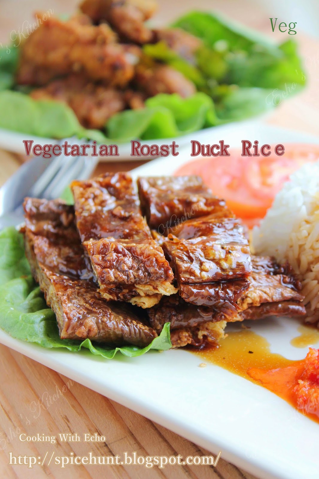 A taste of memories -- Echo's Kitchen: Vegetarian Roasted Duck Rice