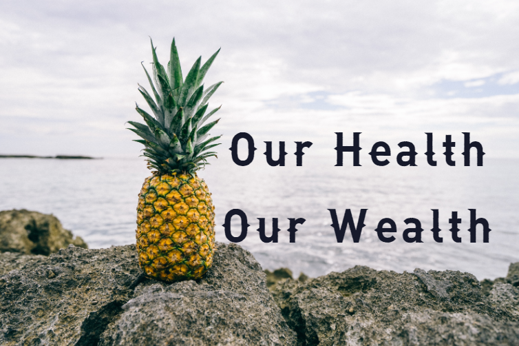 Our Health-Our Wealth